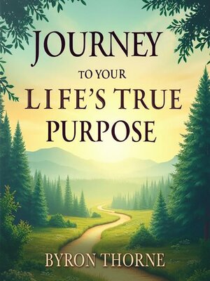 cover image of Journey to Your Life's True Purpose